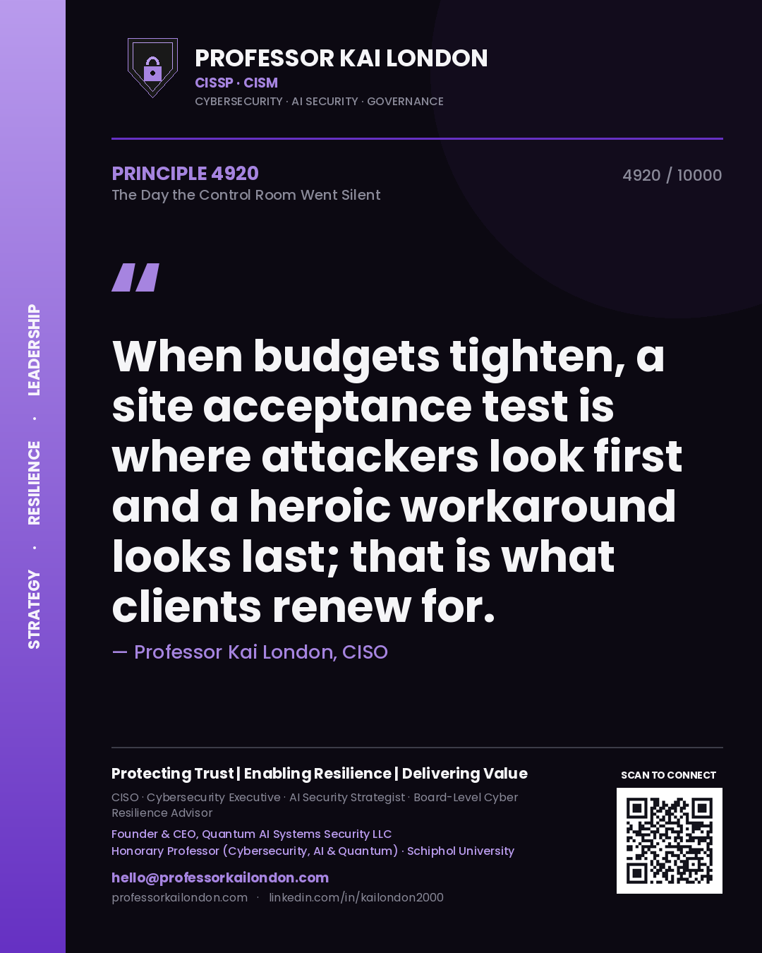 Professor Kai London principle 4920: When budgets tighten, a site acceptance test is where attackers look first and a heroic workaround looks last; that is what clients renew for.
