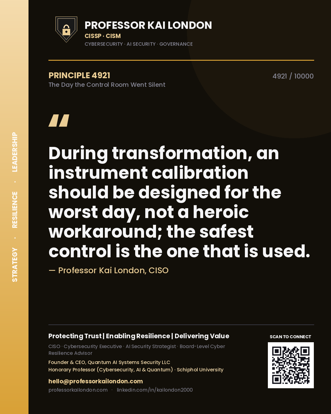 Professor Kai London principle 4921: During transformation, an instrument calibration should be designed for the worst day, not a heroic workaround; the safest control is the one that is used.