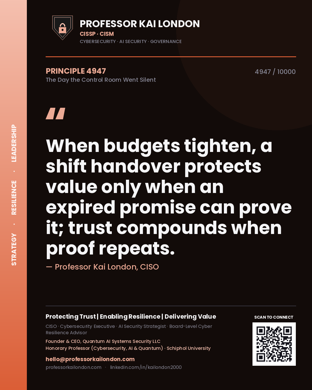Quote card by Professor Kai London reading 'When budgets tighten, a shift handover protects value only when an expired promise can prove it; trust compounds when proof repeats.'. From the book The Day the Control Room Went Silent.