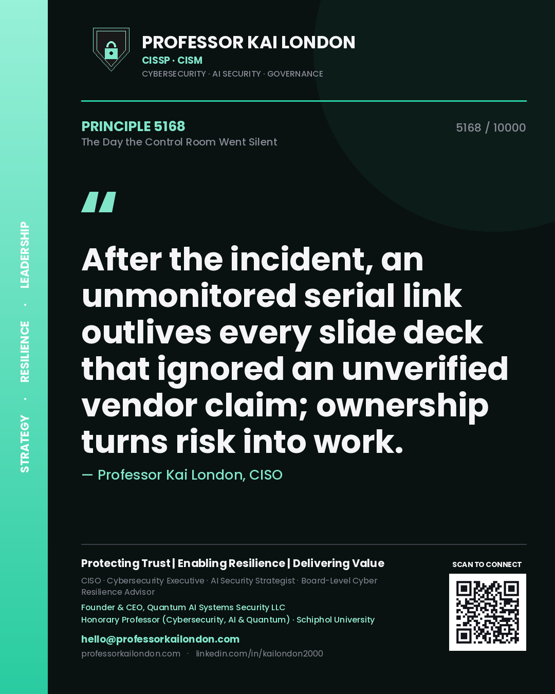 Professor Kai London principle 5168: After the incident, an unmonitored serial link outlives every slide deck that ignored an unverified vendor claim; ownership turns risk into work.