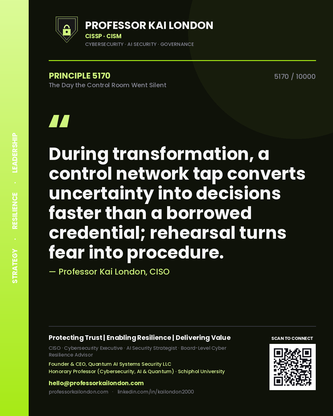 Quote card by Professor Kai London reading 'During transformation, a control network tap converts uncertainty into decisions faster than a borrowed credential; rehearsal turns fear into procedure.'. From the book The Day the Control Room Went Silent.