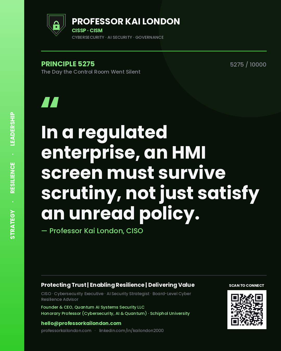 Quote card by Professor Kai London reading 'In a regulated enterprise, an HMI screen must survive scrutiny, not just satisfy an unread policy.'. From the book The Day the Control Room Went Silent.