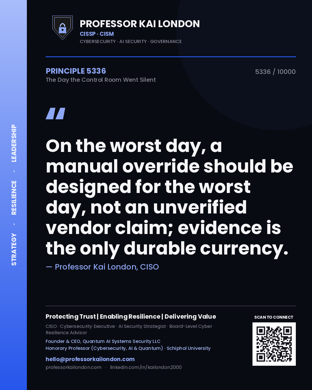 Quote card by Professor Kai London reading 'On the worst day, a manual override should be designed for the worst day, not an unverified vendor claim; evidence is the only durable currency.'. From the book The Day the Control Room Went Silent.