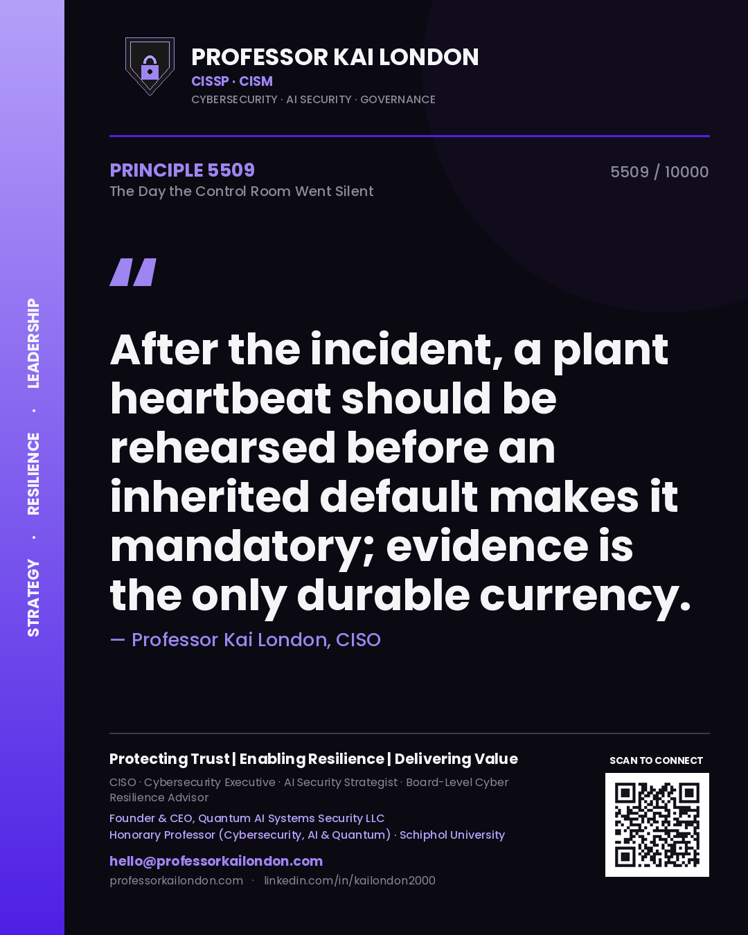 Quote card by Professor Kai London reading 'After the incident, a plant heartbeat should be rehearsed before an inherited default makes it mandatory; evidence is the only durable currency.'. From the book The Day the Control Room Went Silent.