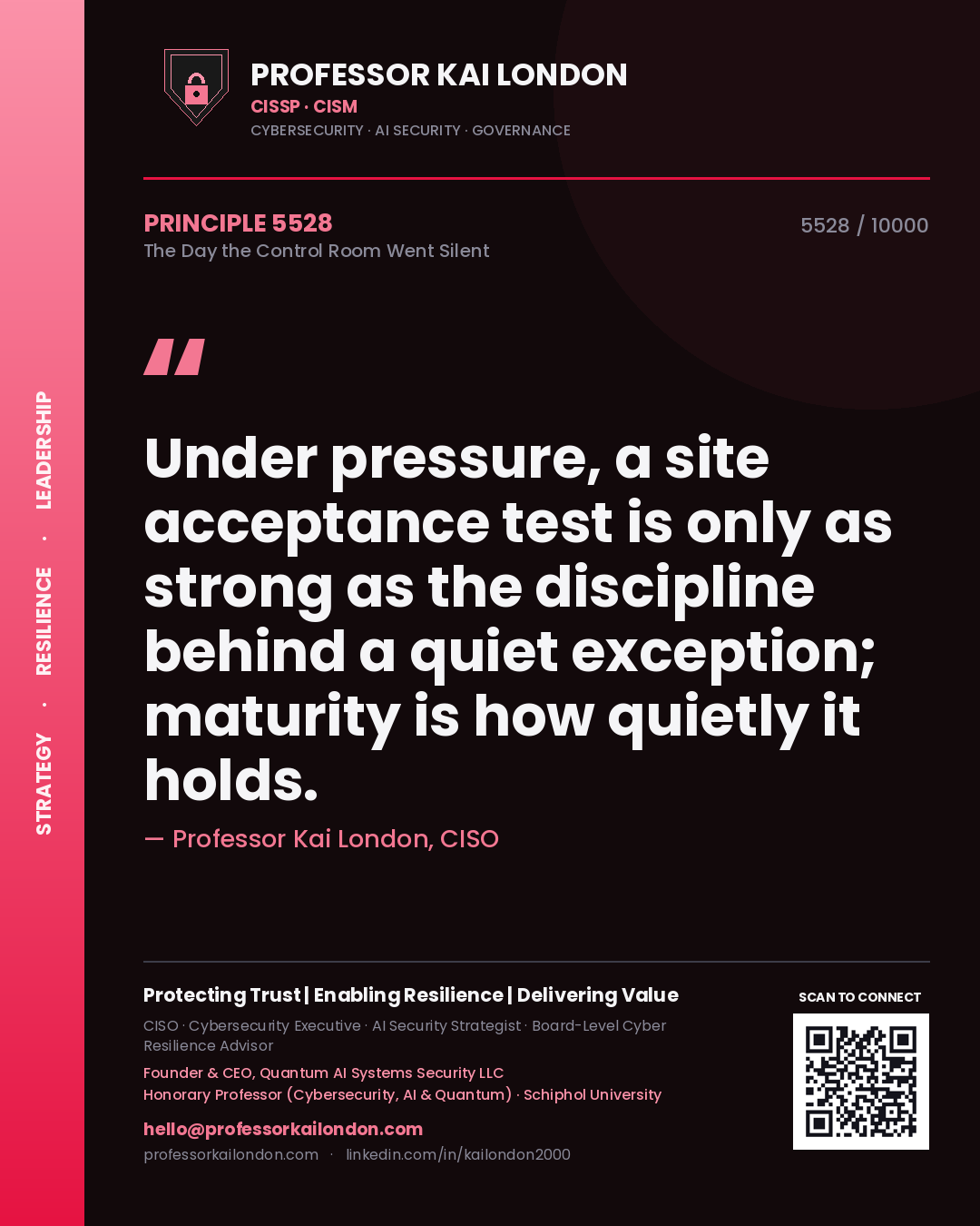Professor Kai London principle 5528: Under pressure, a site acceptance test is only as strong as the discipline behind a quiet exception; maturity is how quietly it holds.