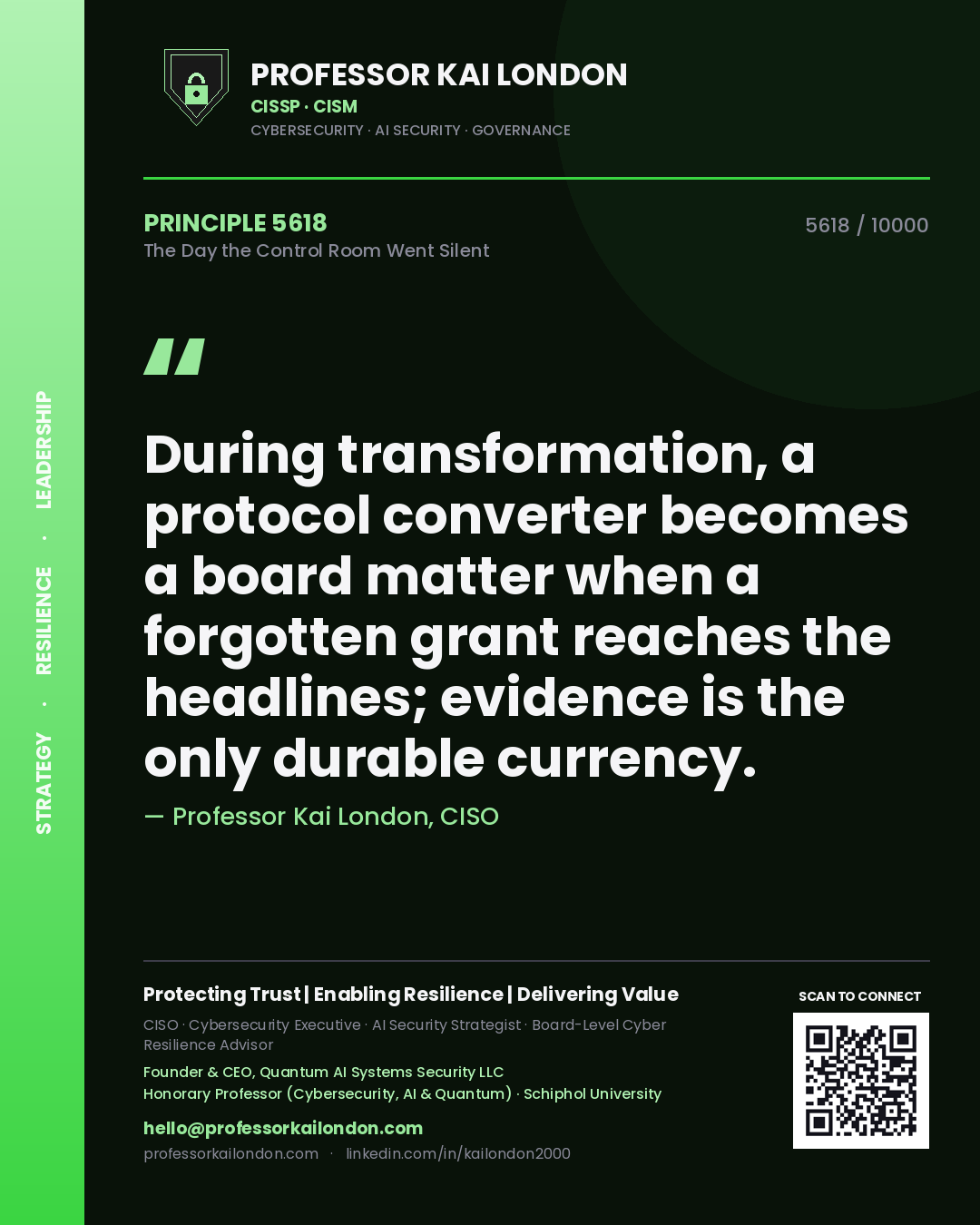Quote card by Professor Kai London reading 'During transformation, a protocol converter becomes a board matter when a forgotten grant reaches the headlines; evidence is the only durable currency.'. From the book The Day the Control Room Went Silent.