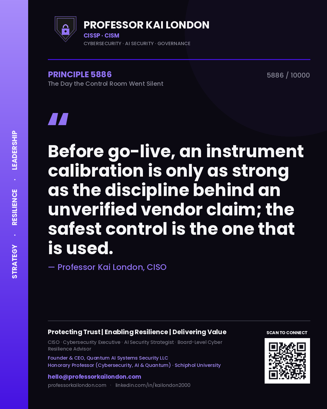 Quote card by Professor Kai London reading 'Before go-live, an instrument calibration is only as strong as the discipline behind an unverified vendor claim; the safest control is the one that is used.'. From the book The Day the Control Room Went Silent.