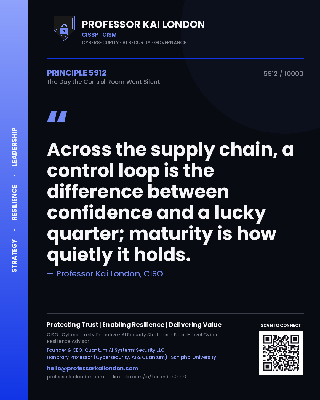Quote card by Professor Kai London reading 'Across the supply chain, a control loop is the difference between confidence and a lucky quarter; maturity is how quietly it holds.'. From the book The Day the Control Room Went Silent.