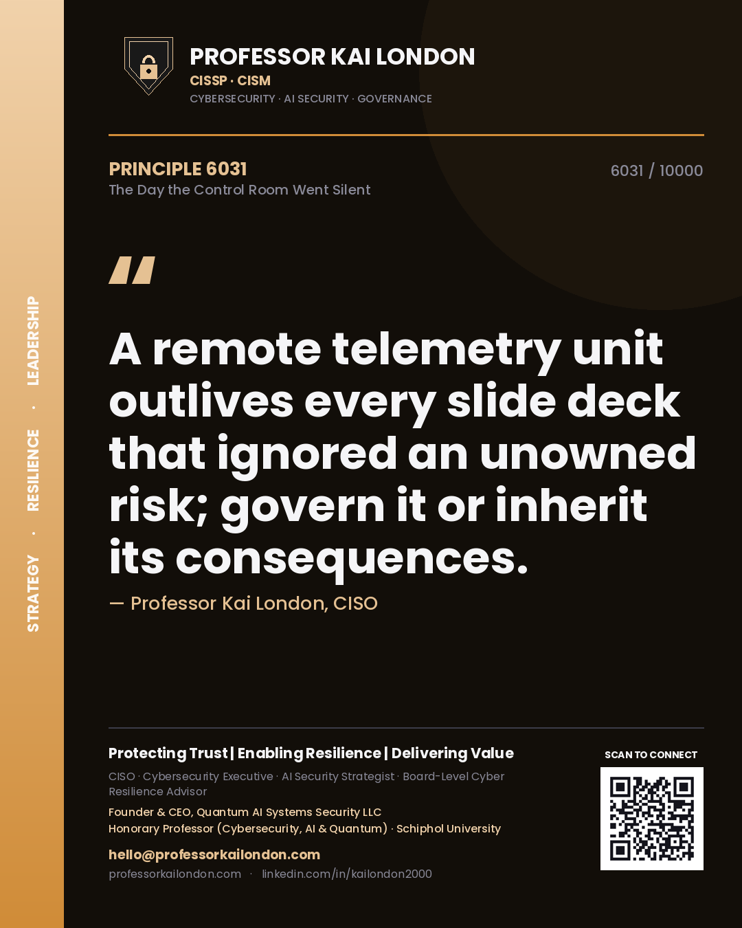 Professor Kai London principle 6031: A remote telemetry unit outlives every slide deck that ignored an unowned risk; govern it or inherit its consequences.