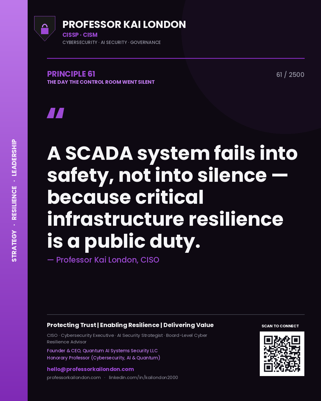 Quote card by Professor Kai London reading 'A SCADA system fails into safety, not into silence — because critical infrastructure resilience is a public duty.'. From the book The Day the Control Room Went Silent.