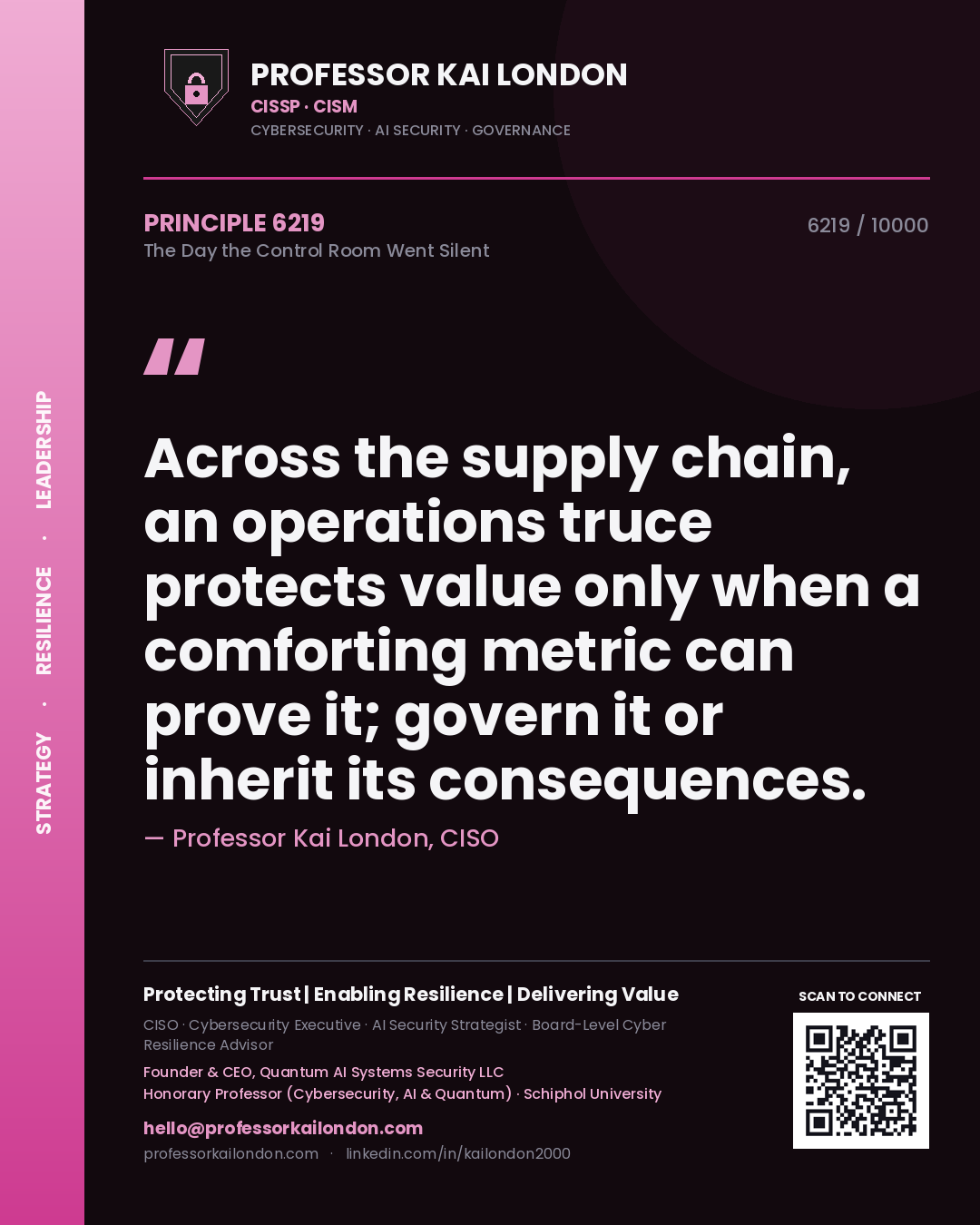 Quote card by Professor Kai London reading 'Across the supply chain, an operations truce protects value only when a comforting metric can prove it; govern it or inherit its consequences.'. From the book The Day the Control Room Went Silent.