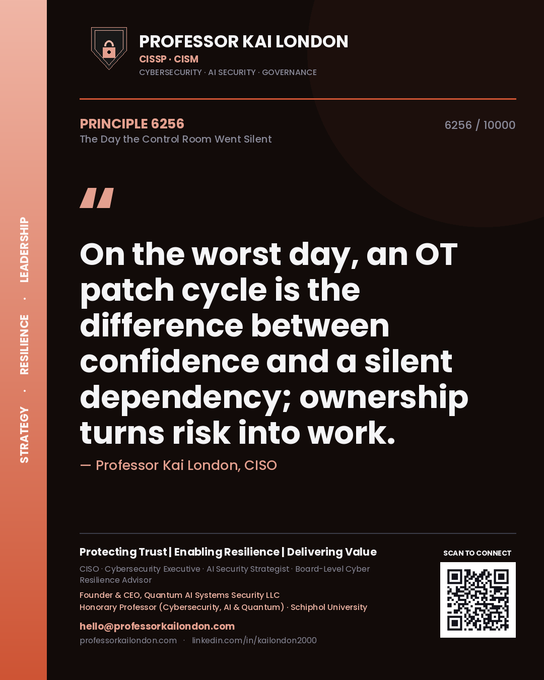 Quote card by Professor Kai London reading 'On the worst day, an OT patch cycle is the difference between confidence and a silent dependency; ownership turns risk into work.'. From the book The Day the Control Room Went Silent.