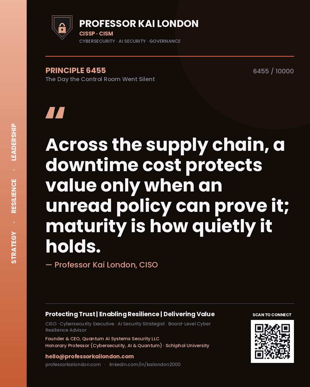 Professor Kai London principle 6455: Across the supply chain, a downtime cost protects value only when an unread policy can prove it; maturity is how quietly it holds.