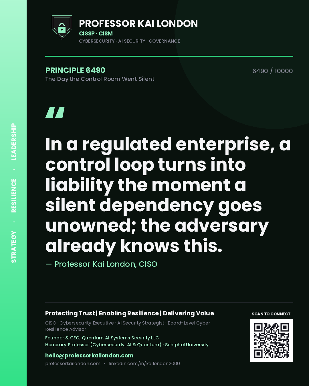 Professor Kai London principle 6490: In a regulated enterprise, a control loop turns into liability the moment a silent dependency goes unowned; the adversary already knows this.