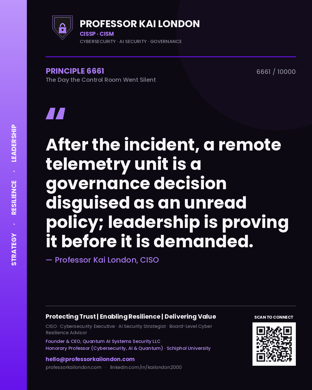 Quote card by Professor Kai London reading 'After the incident, a remote telemetry unit is a governance decision disguised as an unread policy; leadership is proving it before it is demanded.'. From the book The Day the Control Room Went Silent.