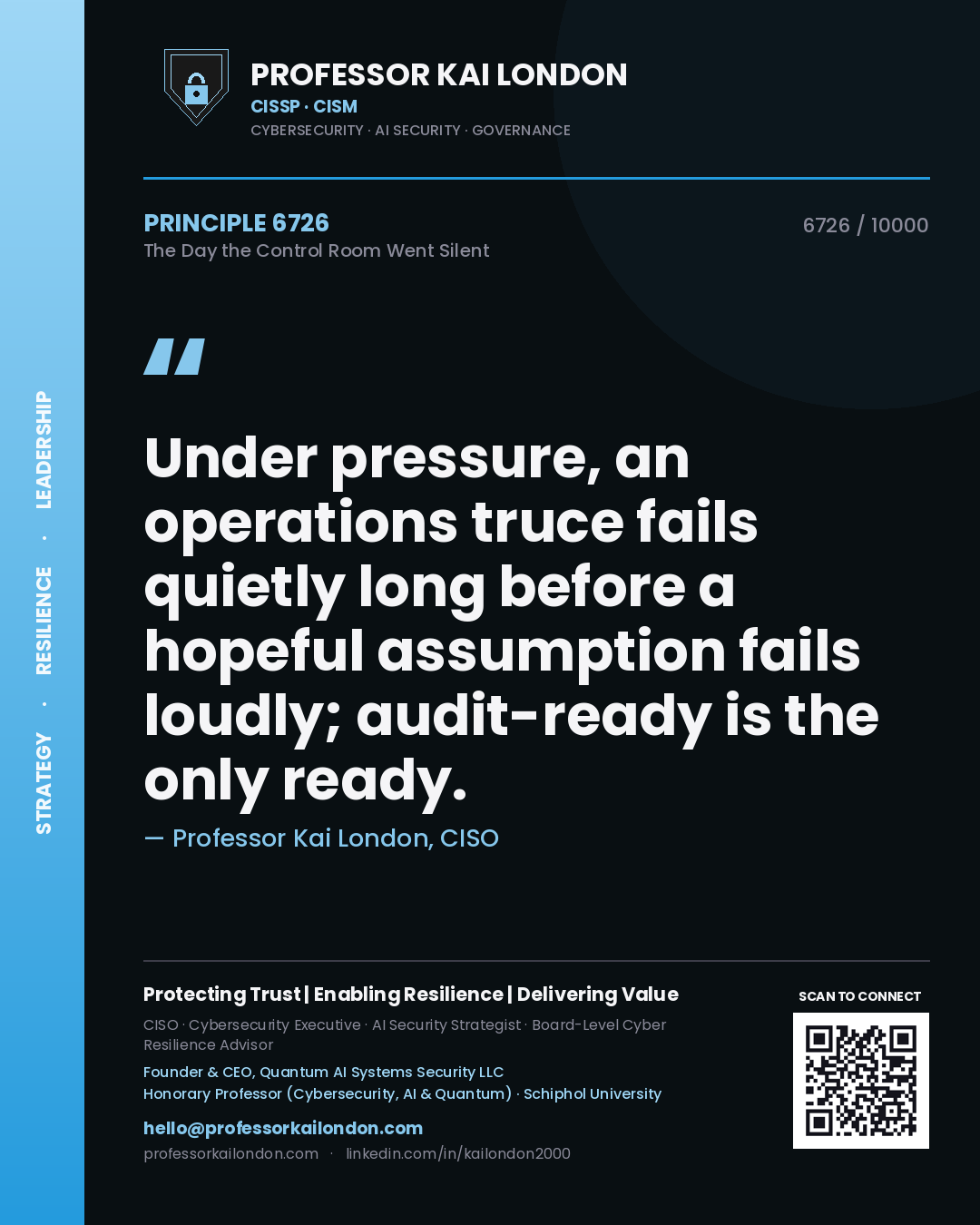 Professor Kai London principle 6726: Under pressure, an operations truce fails quietly long before a hopeful assumption fails loudly; audit-ready is the only ready.
