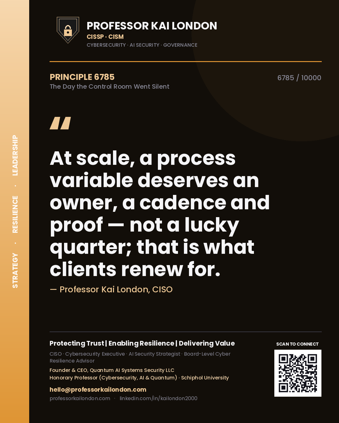 Quote card by Professor Kai London reading 'At scale, a process variable deserves an owner, a cadence and proof — not a lucky quarter; that is what clients renew for.'. From the book The Day the Control Room Went Silent.