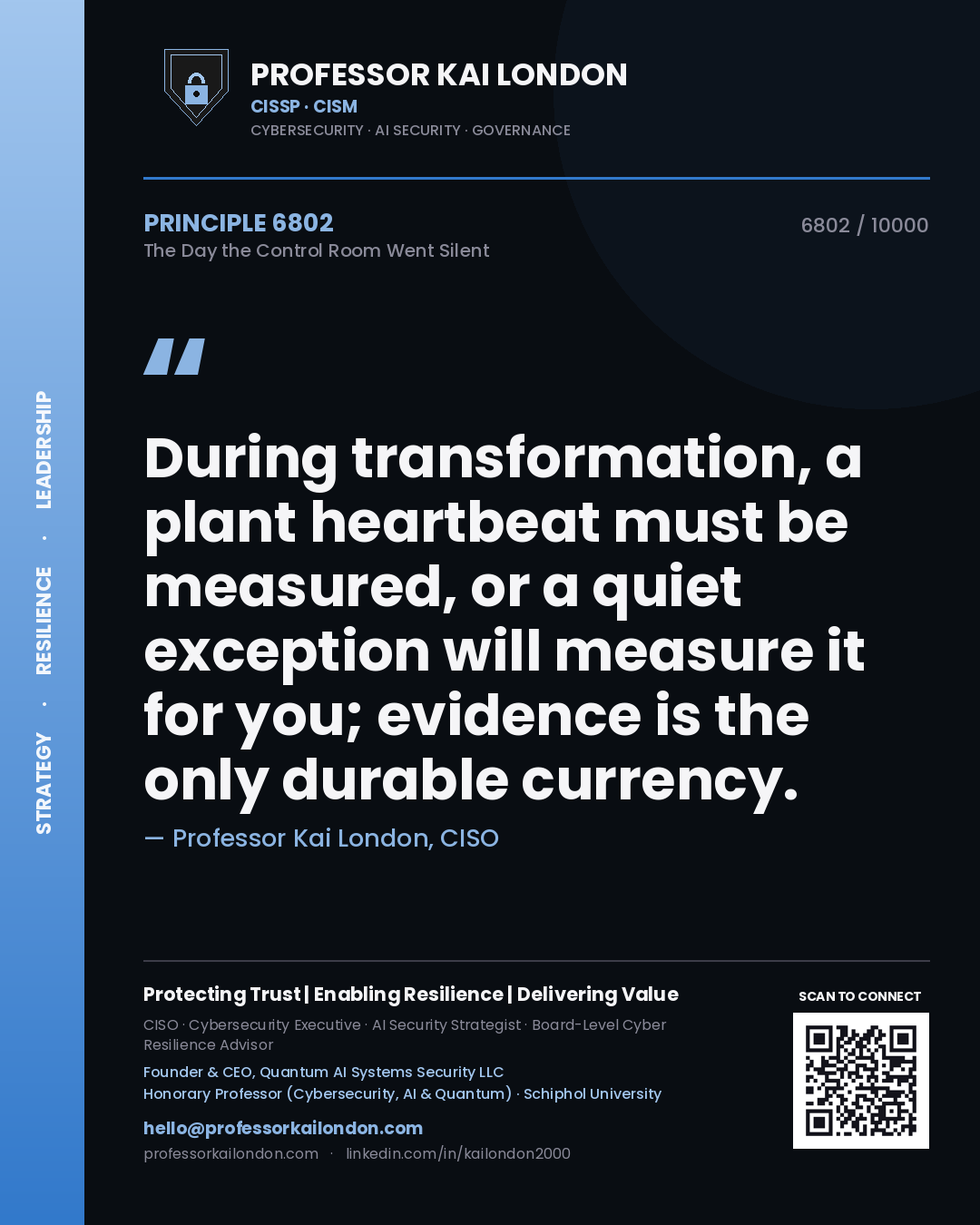 Quote card by Professor Kai London reading 'During transformation, a plant heartbeat must be measured, or a quiet exception will measure it for you; evidence is the only durable currency.'. From the book The Day the Control Room Went Silent.