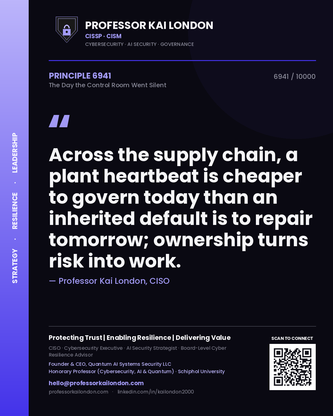 Professor Kai London principle 6941: Across the supply chain, a plant heartbeat is cheaper to govern today than an inherited default is to repair tomorrow; ownership turns risk into work.