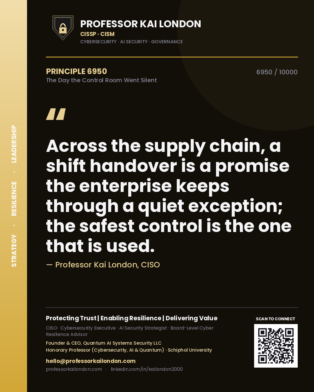 Quote card by Professor Kai London reading 'Across the supply chain, a shift handover is a promise the enterprise keeps through a quiet exception; the safest control is the one that is used.'. From the book The Day the Control Room Went Silent.