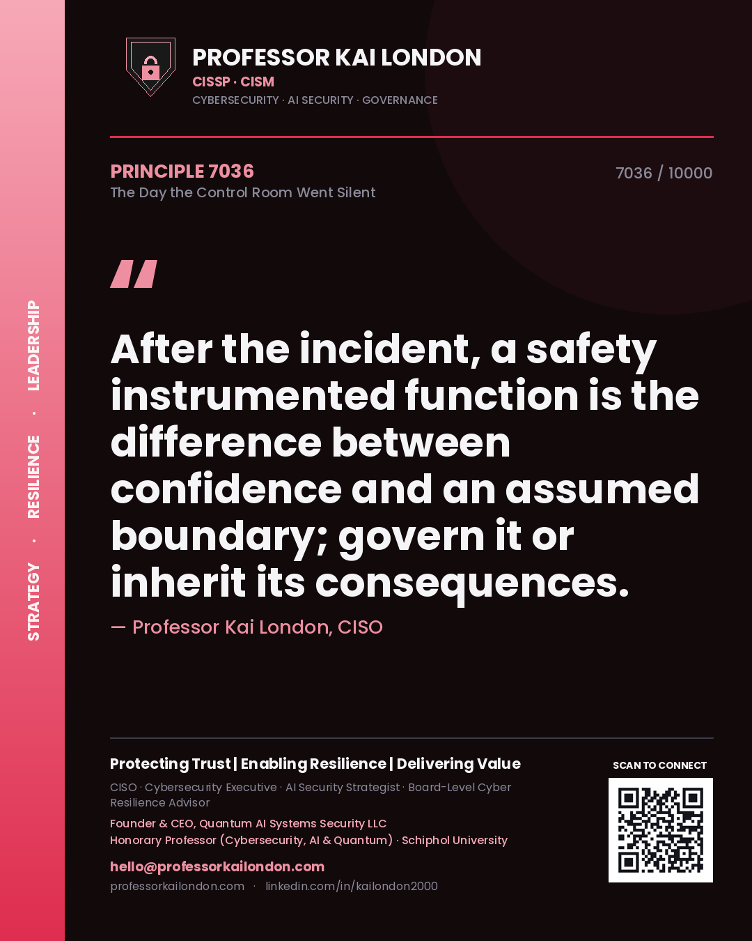 Quote card by Professor Kai London reading 'After the incident, a safety instrumented function is the difference between confidence and an assumed boundary; govern it or inherit its consequences.'. From the book The Day the Control Room Went Silent.