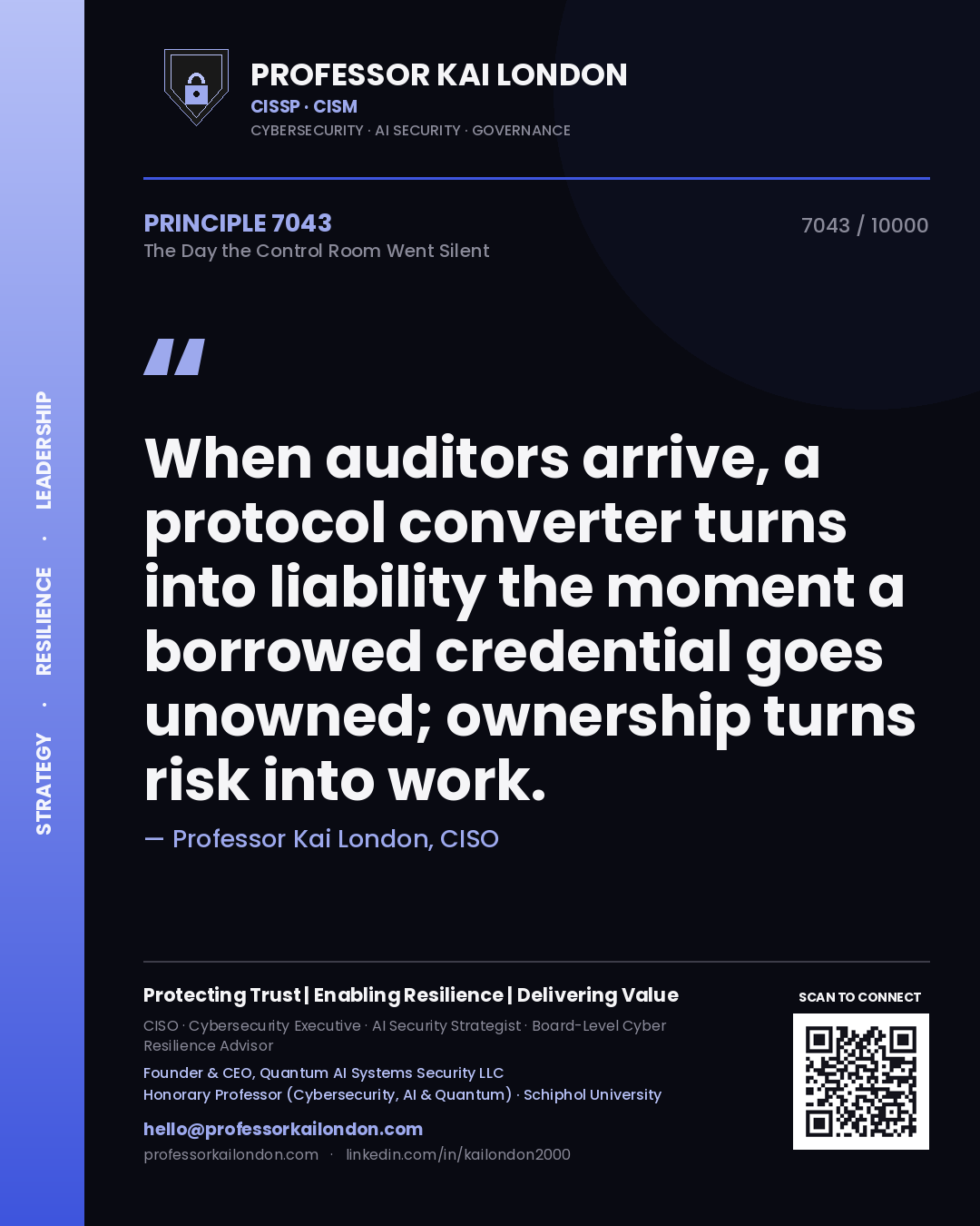 Professor Kai London principle 7043: When auditors arrive, a protocol converter turns into liability the moment a borrowed credential goes unowned; ownership turns risk into work.