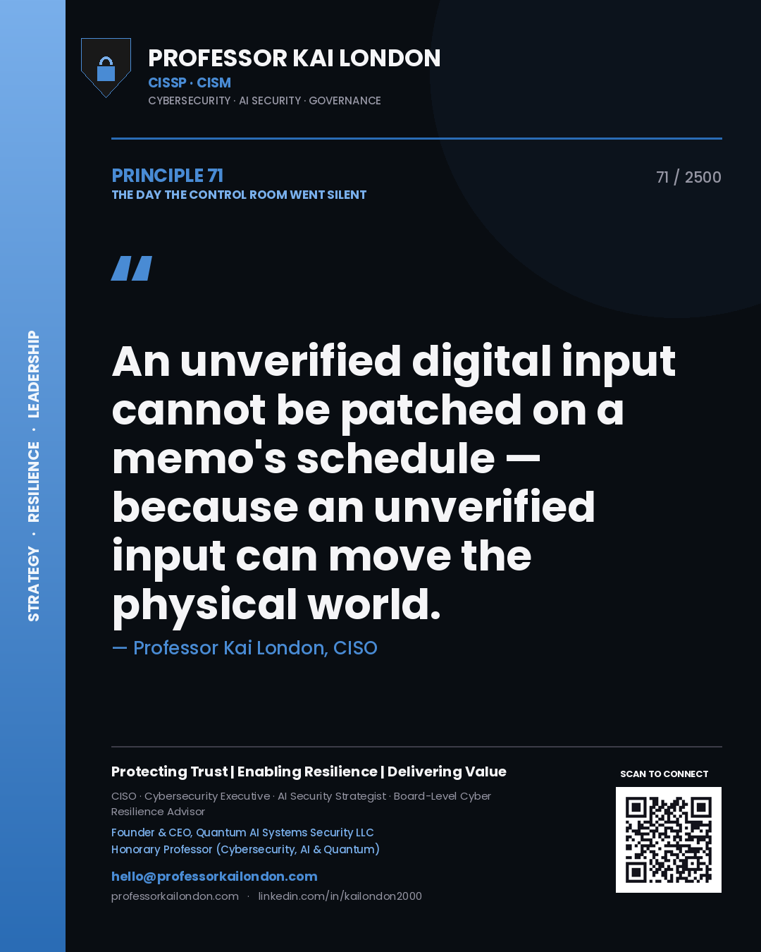 Quote card by Professor Kai London reading 'An unverified digital input cannot be patched on a memo's schedule — because an unverified input can move the physical world.'. From the book The Day the Control Room Went Silent.