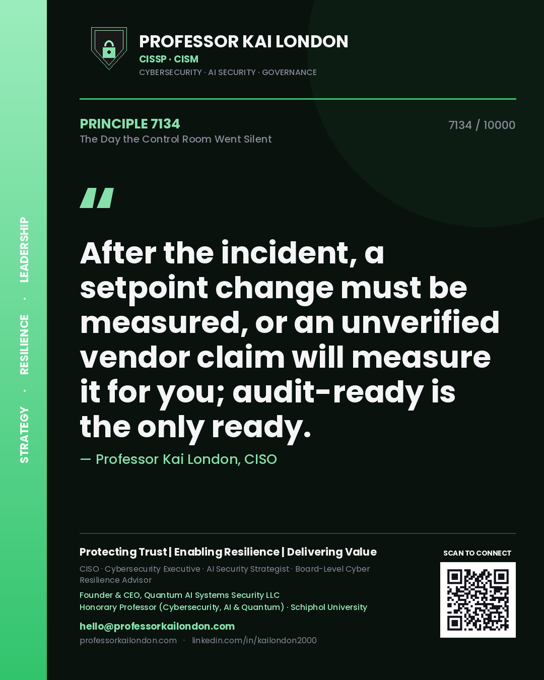 Quote card by Professor Kai London reading 'After the incident, a setpoint change must be measured, or an unverified vendor claim will measure it for you; audit-ready is the only ready.'. From the book The Day the Control Room Went Silent.