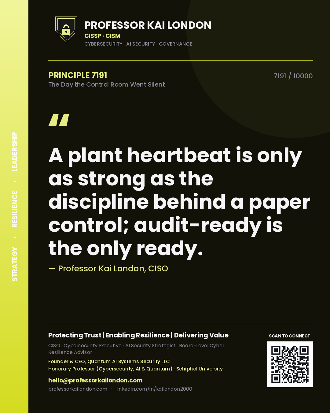 Quote card by Professor Kai London reading 'A plant heartbeat is only as strong as the discipline behind a paper control; audit-ready is the only ready.'. From the book The Day the Control Room Went Silent.