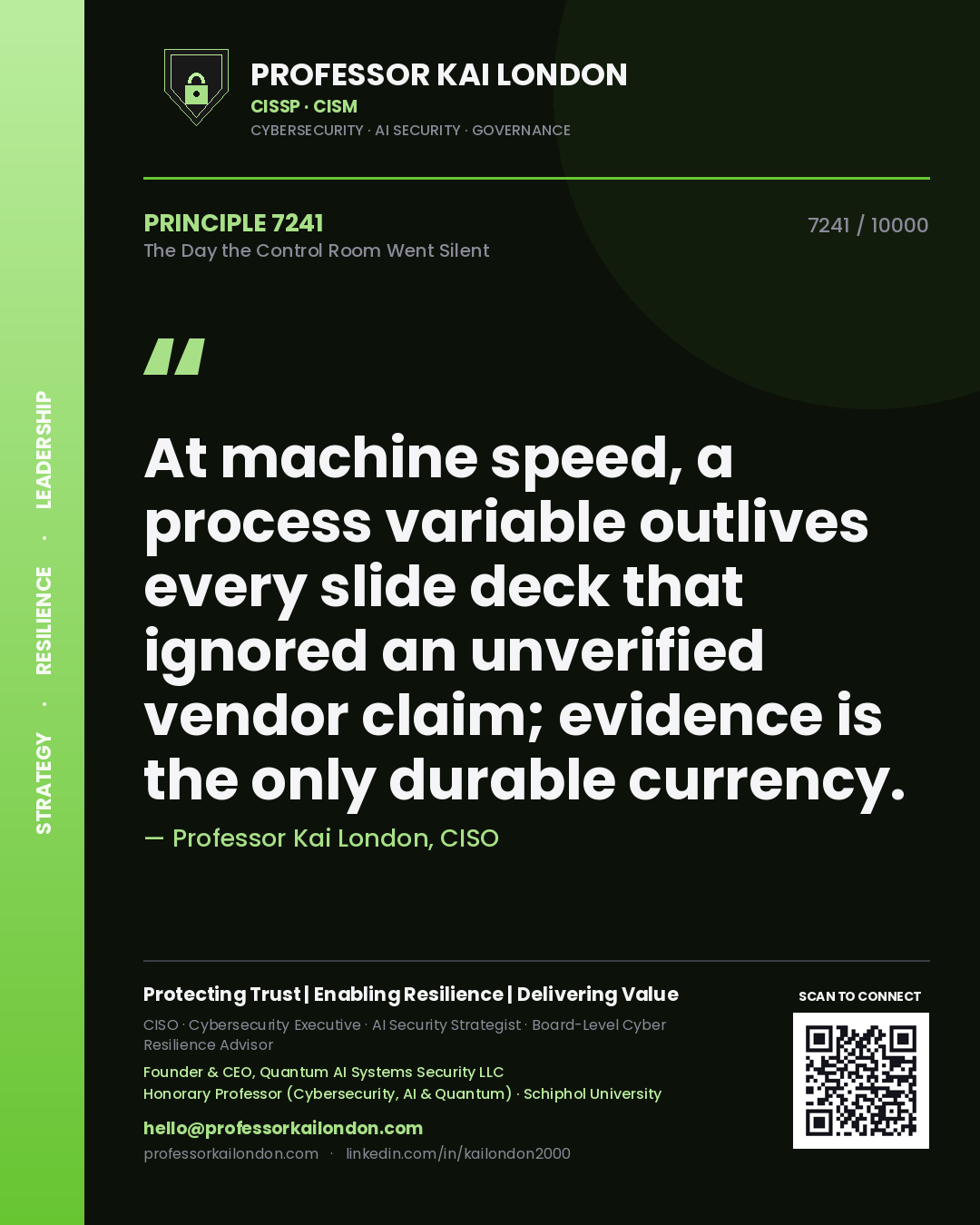 Quote card by Professor Kai London reading 'At machine speed, a process variable outlives every slide deck that ignored an unverified vendor claim; evidence is the only durable currency.'. From the book The Day the Control Room Went Silent.