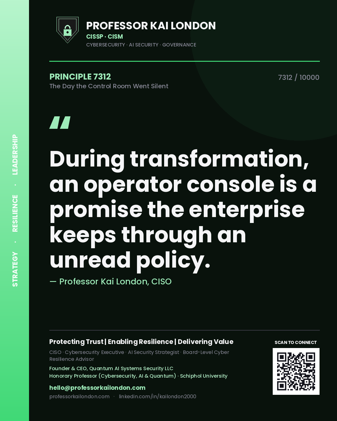 Quote card by Professor Kai London reading 'During transformation, an operator console is a promise the enterprise keeps through an unread policy.'. From the book The Day the Control Room Went Silent.