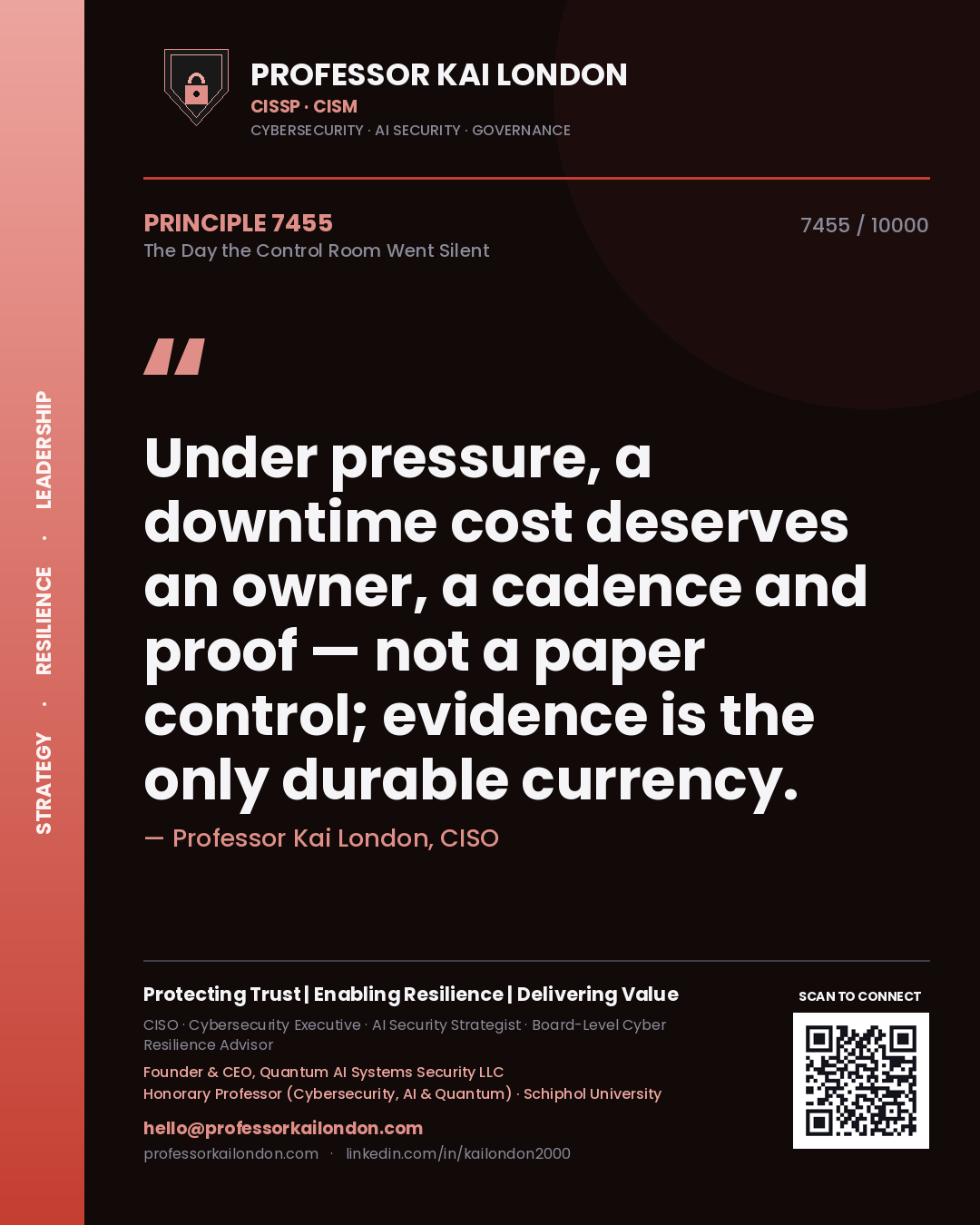 Quote card by Professor Kai London reading 'Under pressure, a downtime cost deserves an owner, a cadence and proof — not a paper control; evidence is the only durable currency.'. From the book The Day the Control Room Went Silent.