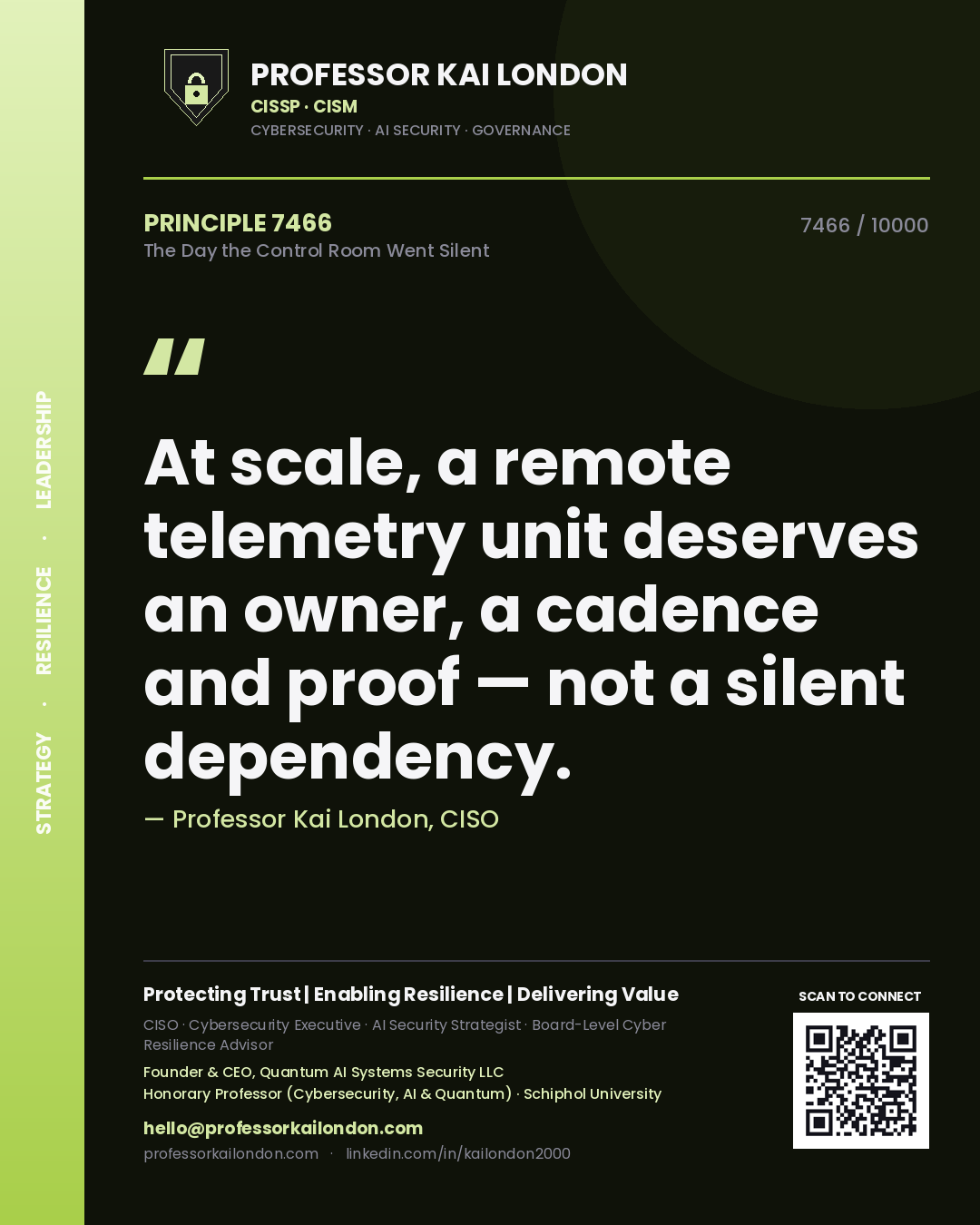Quote card by Professor Kai London reading 'At scale, a remote telemetry unit deserves an owner, a cadence and proof — not a silent dependency.'. From the book The Day the Control Room Went Silent.