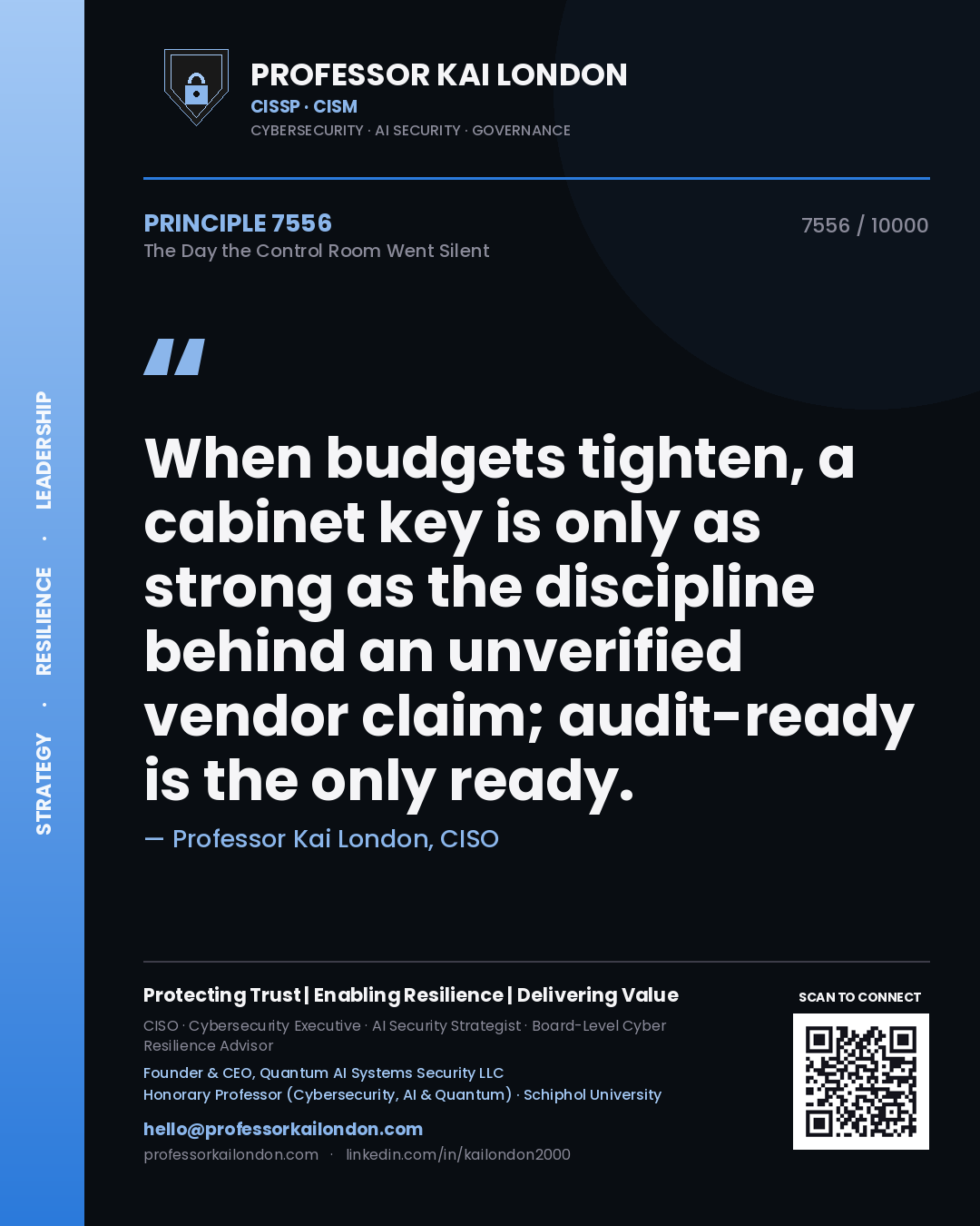 Quote card by Professor Kai London reading 'When budgets tighten, a cabinet key is only as strong as the discipline behind an unverified vendor claim; audit-ready is the only ready.'. From the book The Day the Control Room Went Silent.
