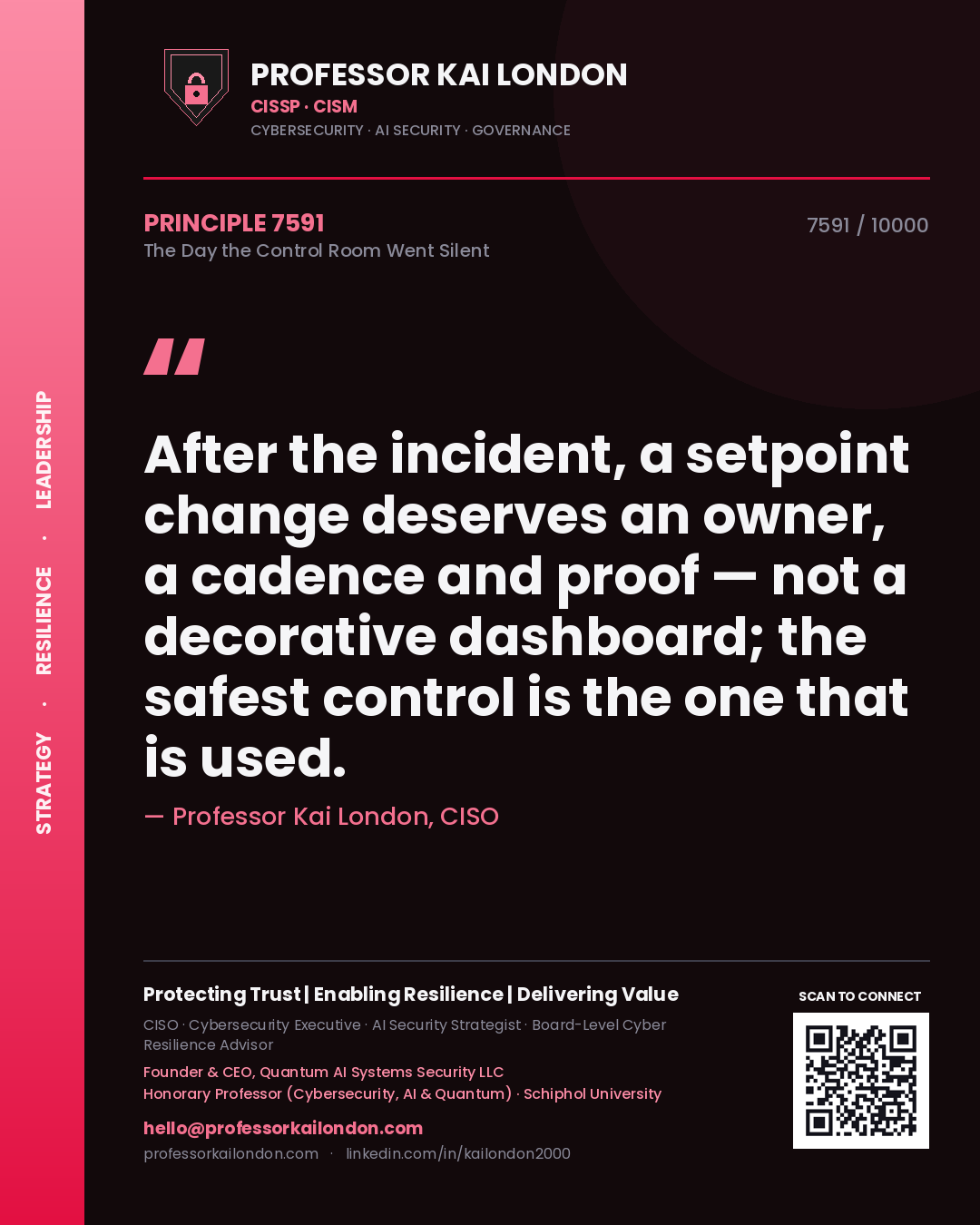 Quote card by Professor Kai London reading 'After the incident, a setpoint change deserves an owner, a cadence and proof — not a decorative dashboard; the safest control is the one that is used.'. From the book The Day the Control Room Went Silent.