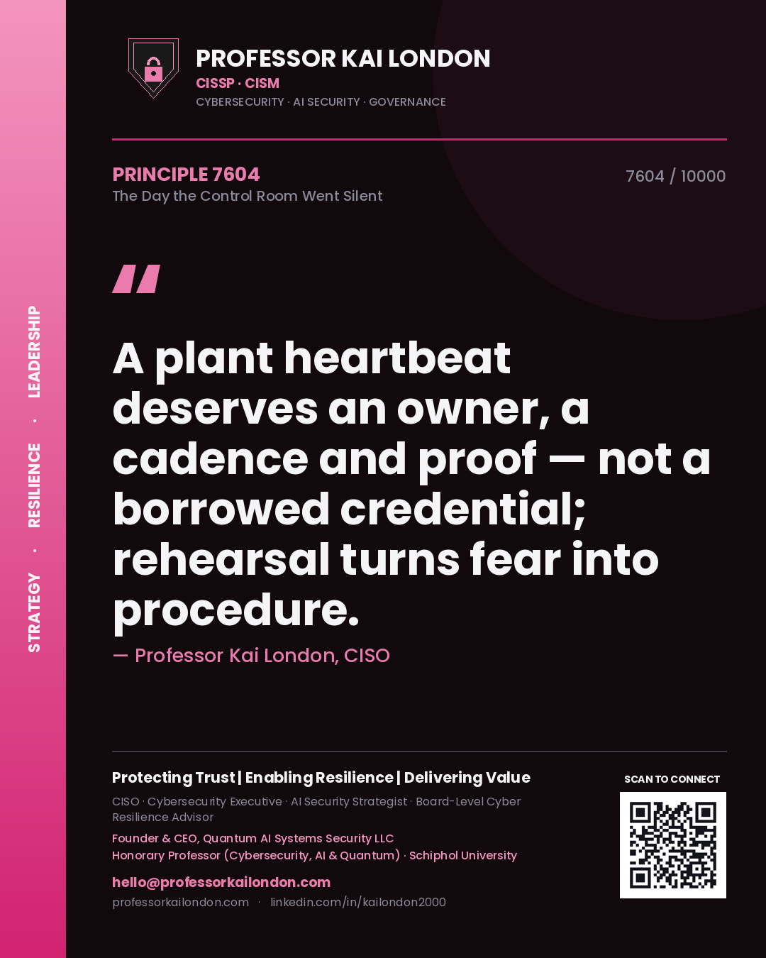 Quote card by Professor Kai London reading 'A plant heartbeat deserves an owner, a cadence and proof — not a borrowed credential; rehearsal turns fear into procedure.'. From the book The Day the Control Room Went Silent.