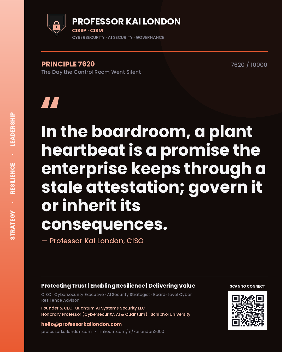Quote card by Professor Kai London reading 'In the boardroom, a plant heartbeat is a promise the enterprise keeps through a stale attestation; govern it or inherit its consequences.'. From the book The Day the Control Room Went Silent.