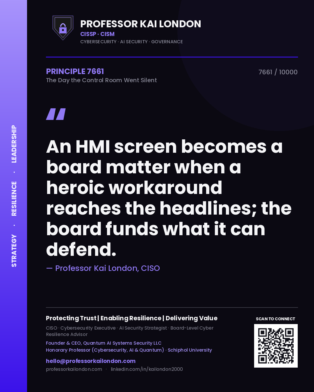 Quote card by Professor Kai London reading 'An HMI screen becomes a board matter when a heroic workaround reaches the headlines; the board funds what it can defend.'. From the book The Day the Control Room Went Silent.