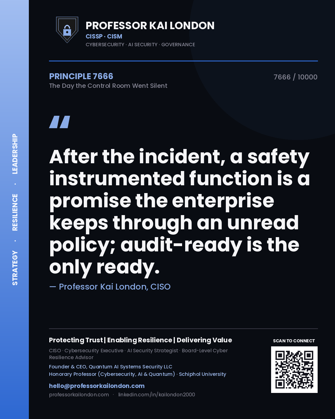 Quote card by Professor Kai London reading 'After the incident, a safety instrumented function is a promise the enterprise keeps through an unread policy; audit-ready is the only ready.'. From the book The Day the Control Room Went Silent.