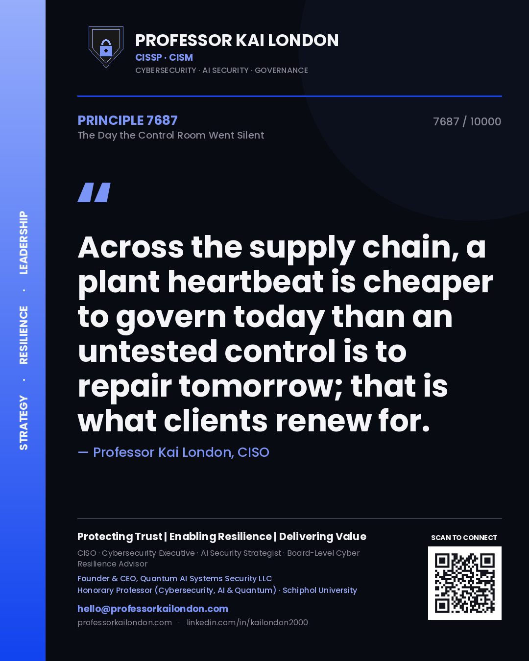 Quote card by Professor Kai London reading 'Across the supply chain, a plant heartbeat is cheaper to govern today than an untested control is to repair tomorrow; that is what clients renew for.'. From the book The Day the Control Room Went Silent.