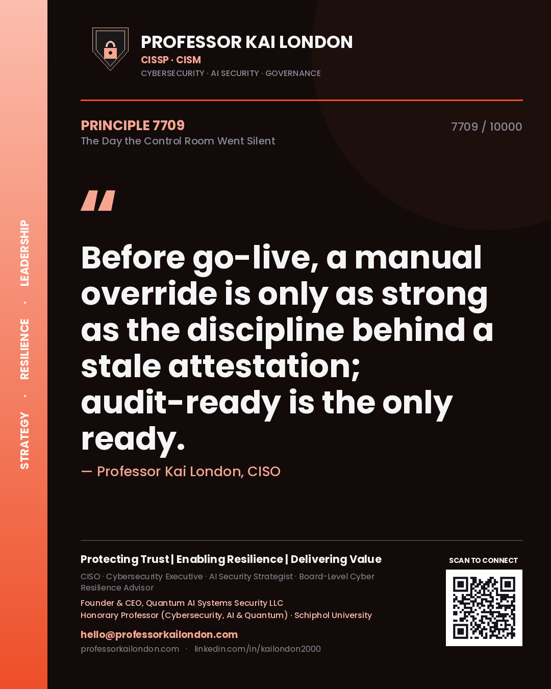 Professor Kai London principle 7709: Before go-live, a manual override is only as strong as the discipline behind a stale attestation; audit-ready is the only ready.