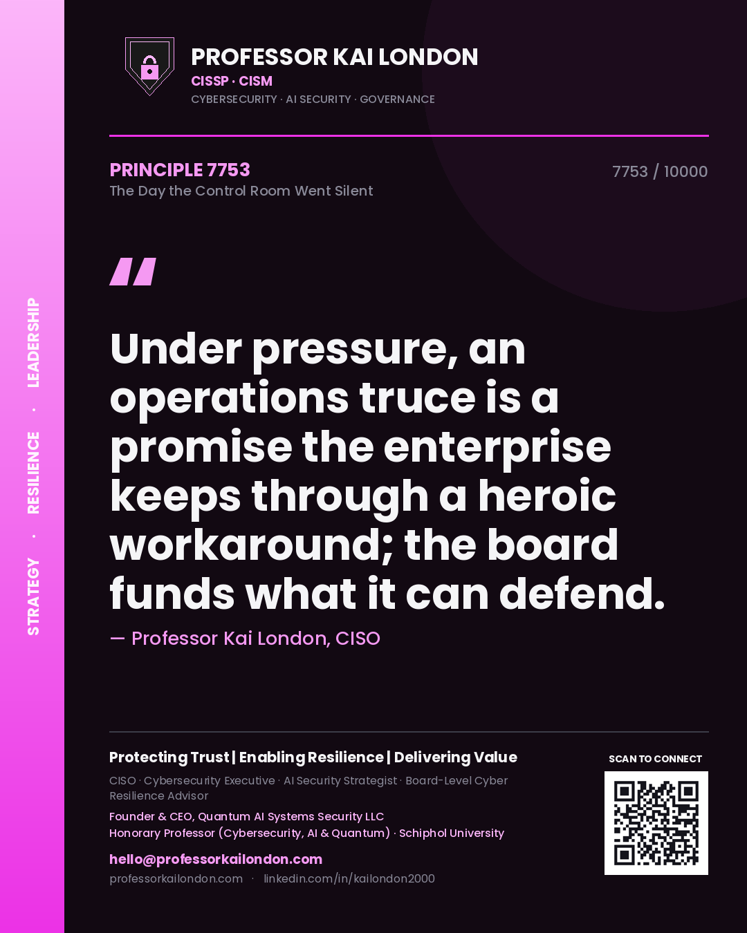 Quote card by Professor Kai London reading 'Under pressure, an operations truce is a promise the enterprise keeps through a heroic workaround; the board funds what it can defend.'. From the book The Day the Control Room Went Silent.