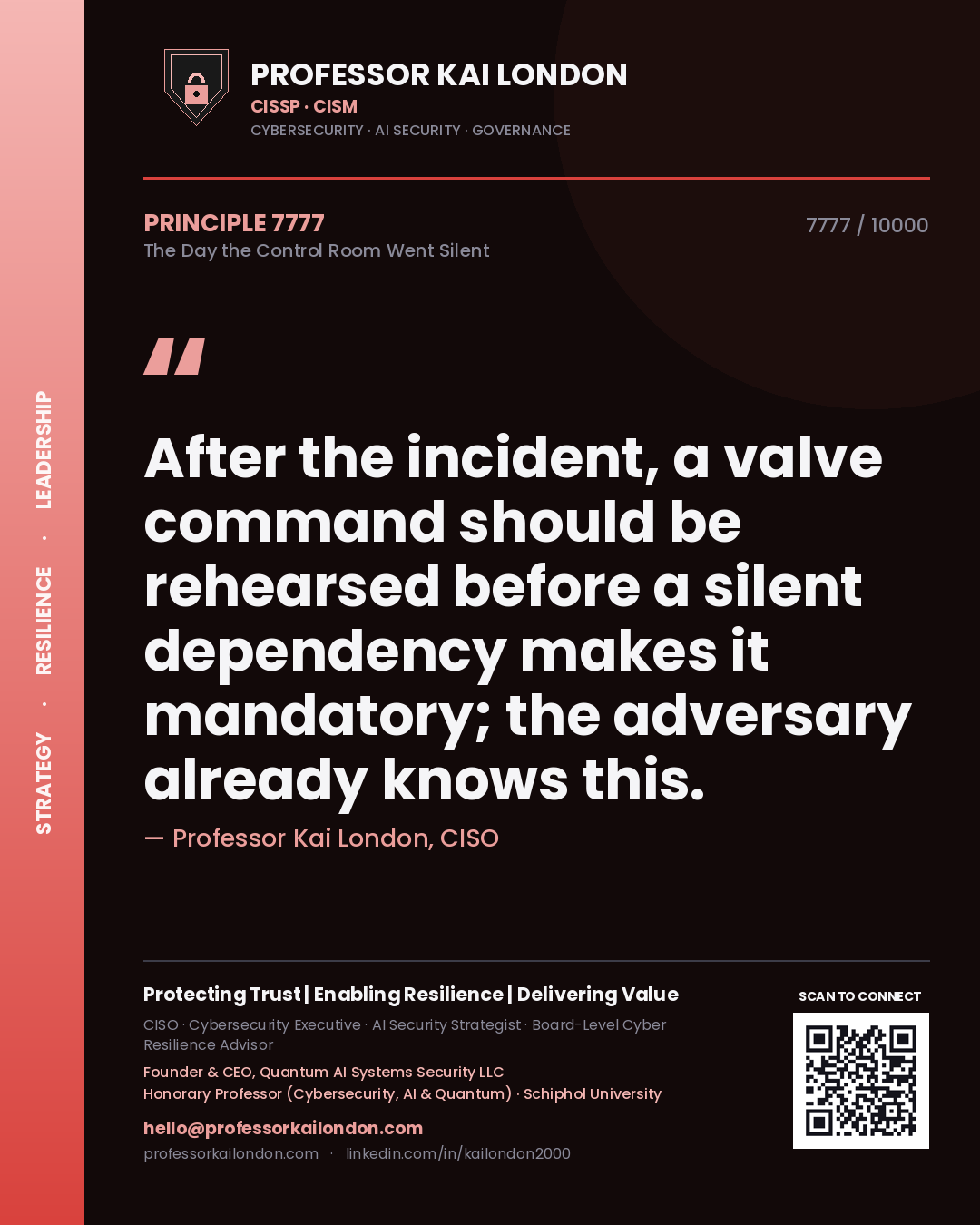 Quote card by Professor Kai London reading 'After the incident, a valve command should be rehearsed before a silent dependency makes it mandatory; the adversary already knows this.'. From the book The Day the Control Room Went Silent.