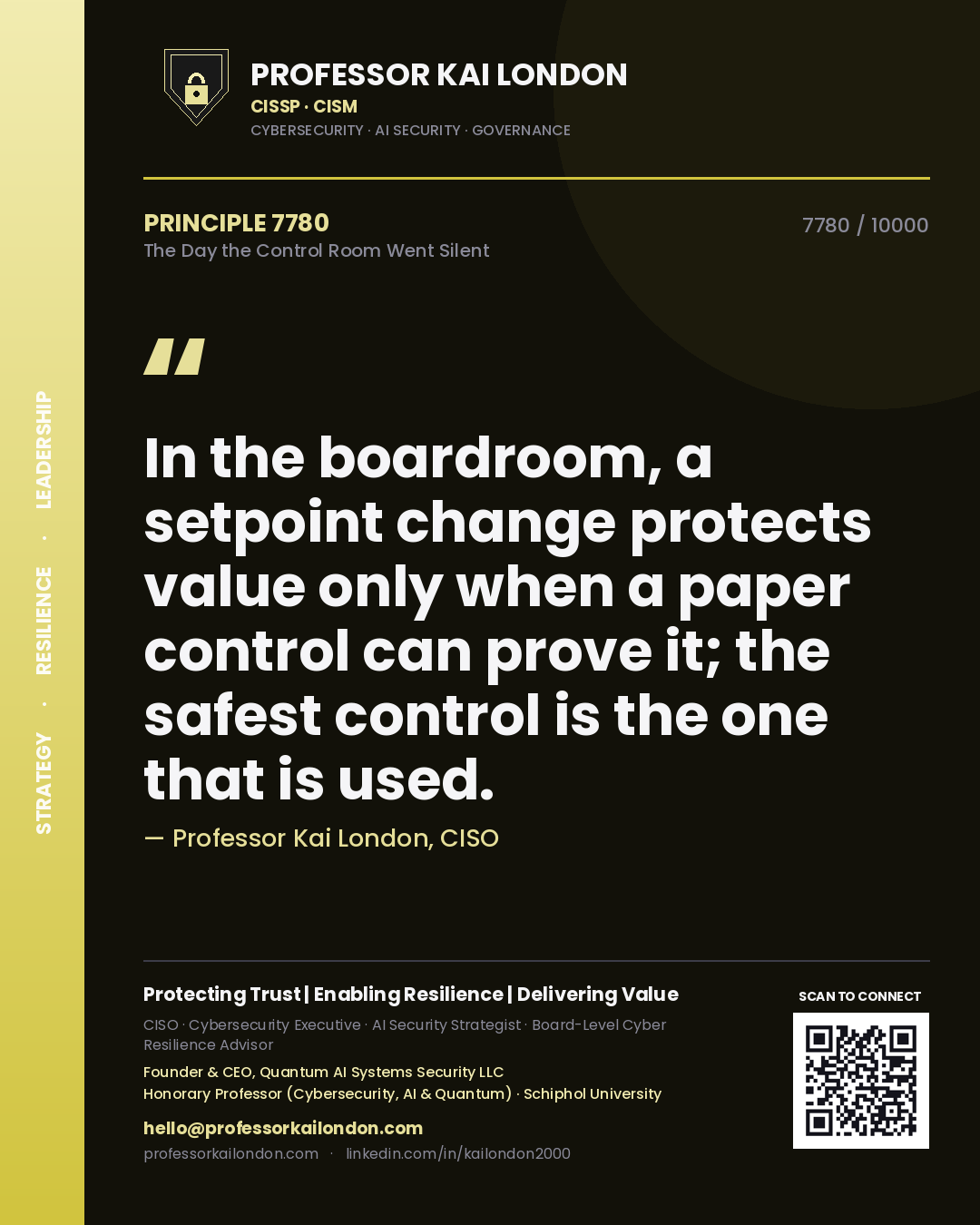 Quote card by Professor Kai London reading 'In the boardroom, a setpoint change protects value only when a paper control can prove it; the safest control is the one that is used.'. From the book The Day the Control Room Went Silent.