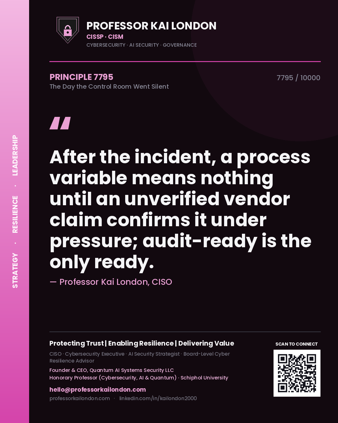 Quote card by Professor Kai London reading 'After the incident, a process variable means nothing until an unverified vendor claim confirms it under pressure; audit-ready is the only ready.'. From the book The Day the Control Room Went Silent.
