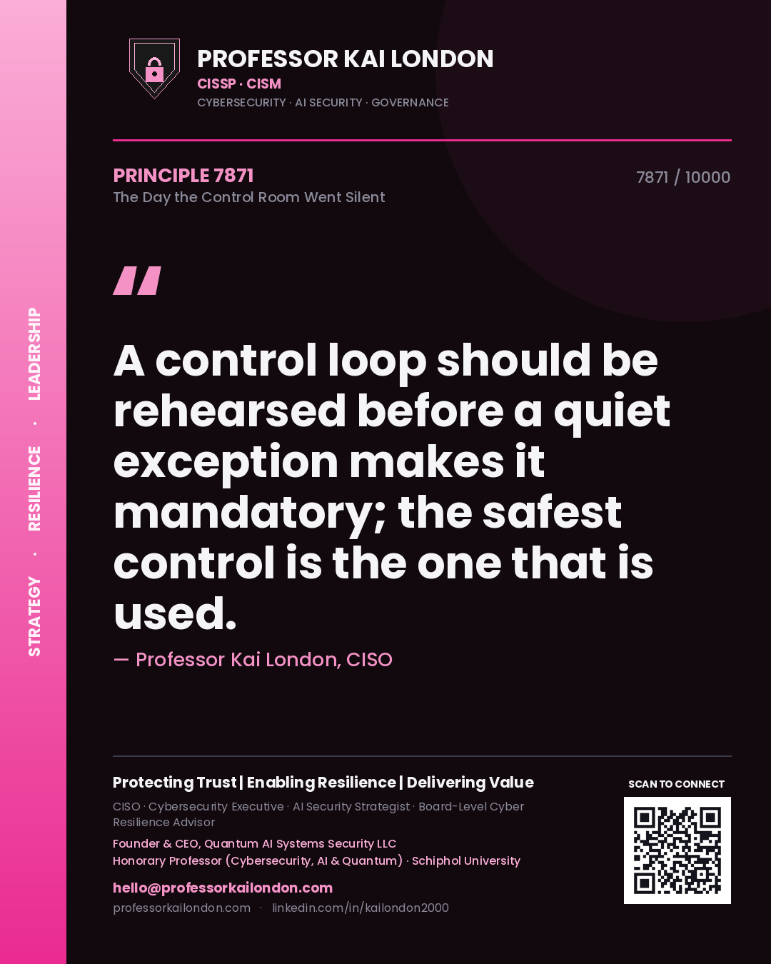 Quote card by Professor Kai London reading 'A control loop should be rehearsed before a quiet exception makes it mandatory; the safest control is the one that is used.'. From the book The Day the Control Room Went Silent.