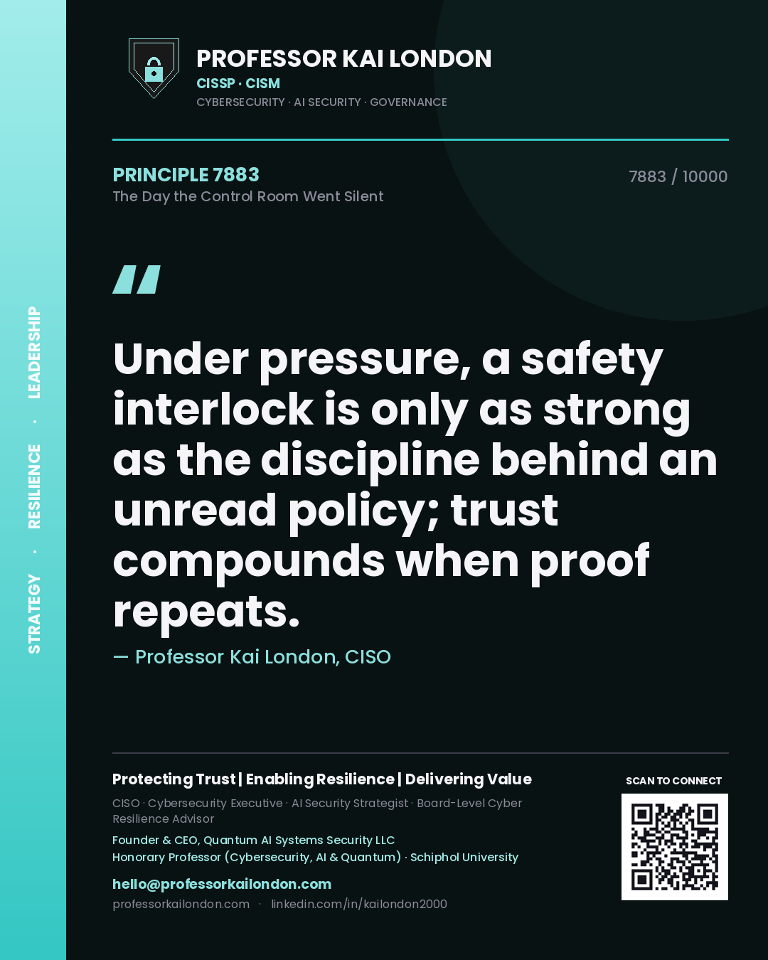 Professor Kai London principle 7883: Under pressure, a safety interlock is only as strong as the discipline behind an unread policy; trust compounds when proof repeats.
