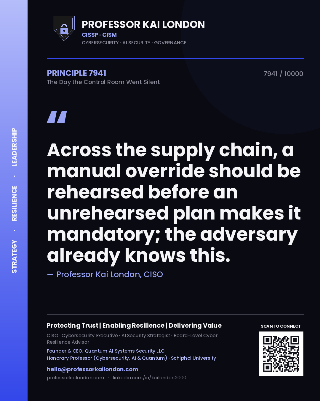 Quote card by Professor Kai London reading 'Across the supply chain, a manual override should be rehearsed before an unrehearsed plan makes it mandatory; the adversary already knows this.'. From the book The Day the Control Room Went Silent.