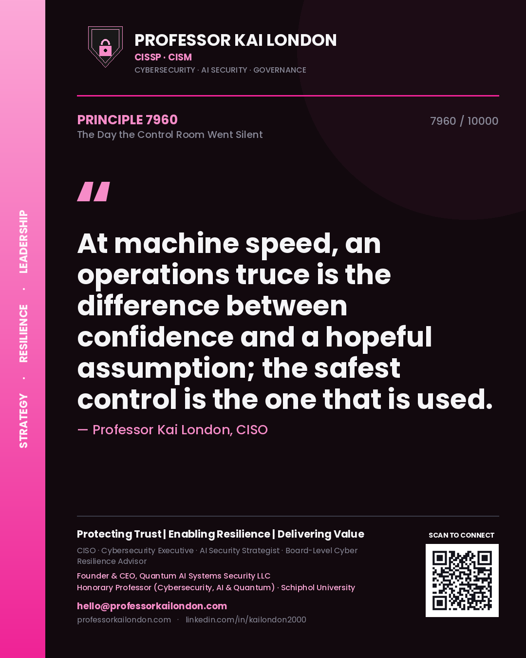 Quote card by Professor Kai London reading 'At machine speed, an operations truce is the difference between confidence and a hopeful assumption; the safest control is the one that is used.'. From the book The Day the Control Room Went Silent.