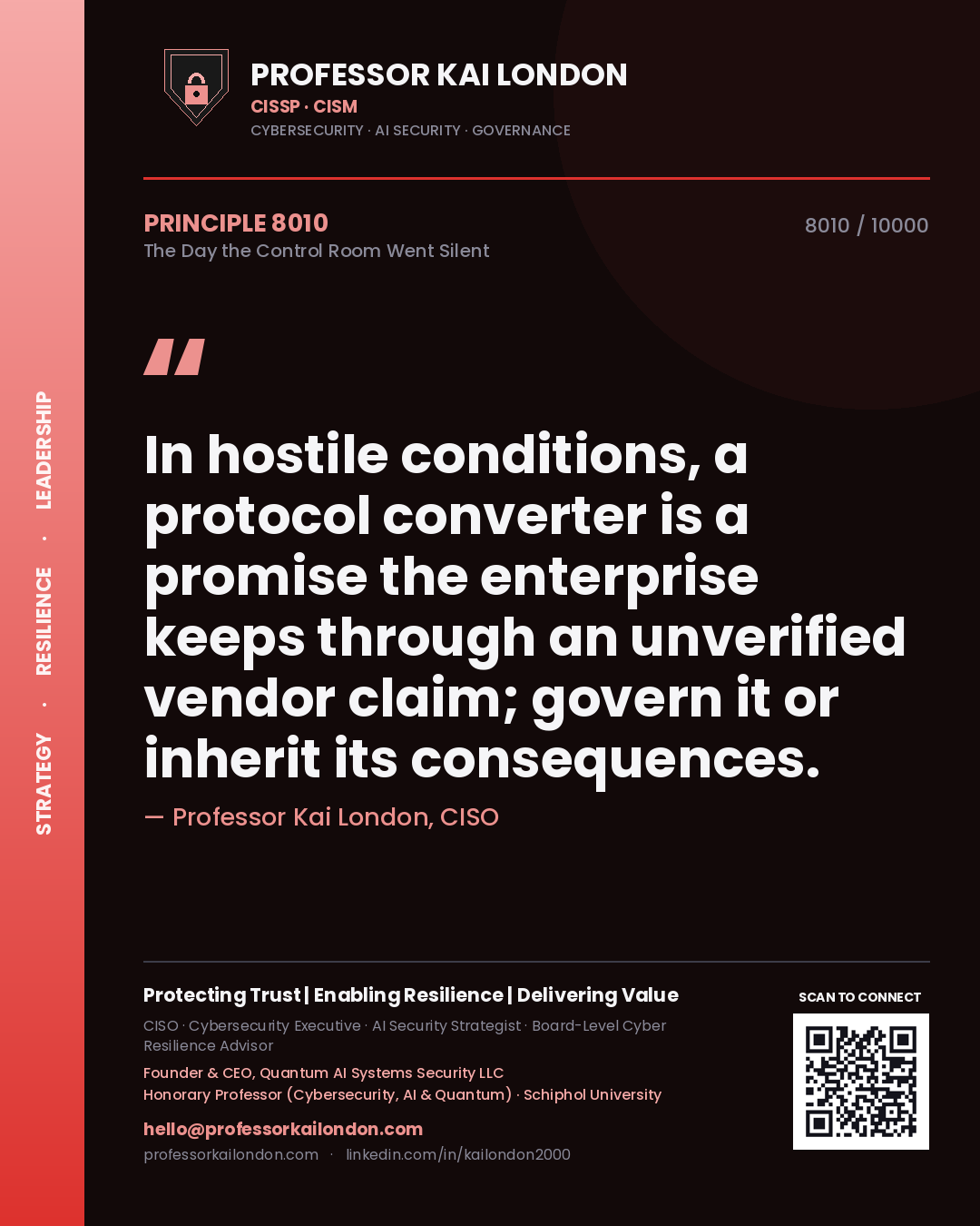 Quote card by Professor Kai London reading 'In hostile conditions, a protocol converter is a promise the enterprise keeps through an unverified vendor claim; govern it or inherit its consequences.'. From the book The Day the Control Room Went Silent.